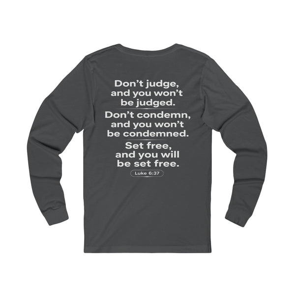 Luke 6:27 Judging Others - Unisex Jersey Long Sleeve Tee