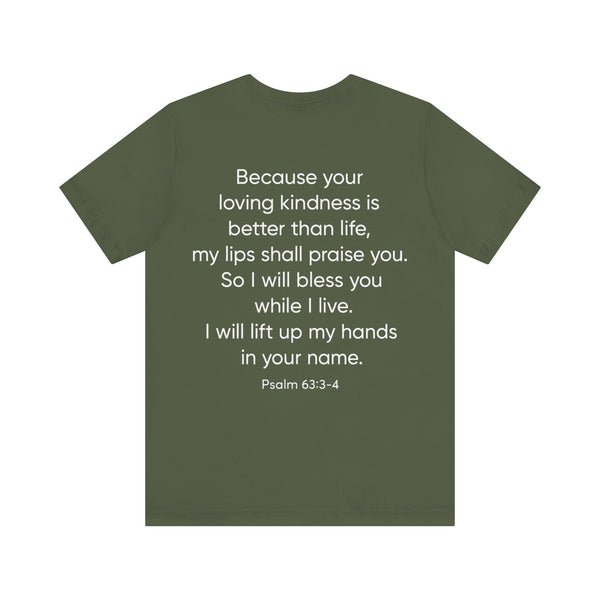 Praise Psalm 63:3-4    Unisex Jersey Short Sleeve Tee