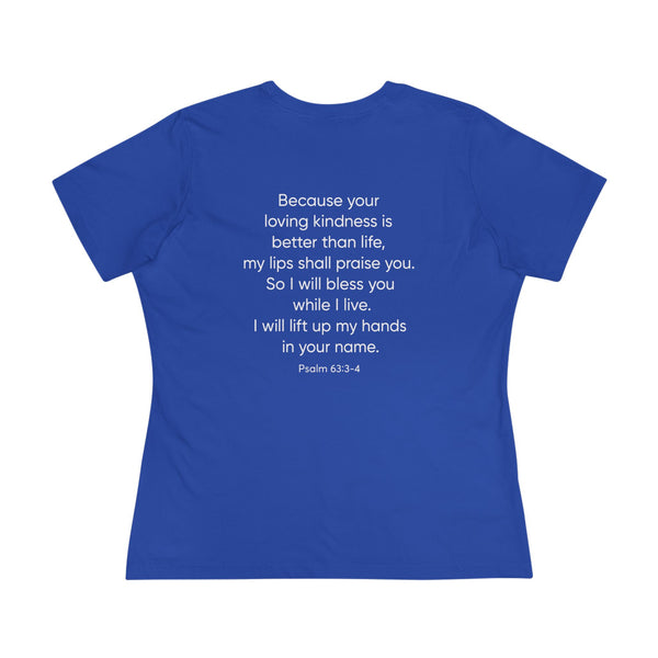 Praise Psalm 63:3-4 - Women's Cotton Tee