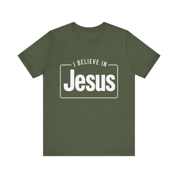 I Believe In Jesus - Unisex Jersey Short Sleeve Tee