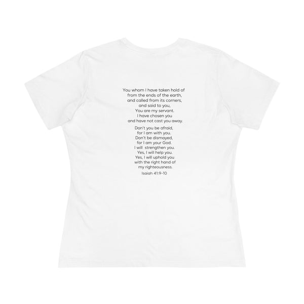 Isaiah 41:9-10 Do Not Fear - Women's Cotton Tee