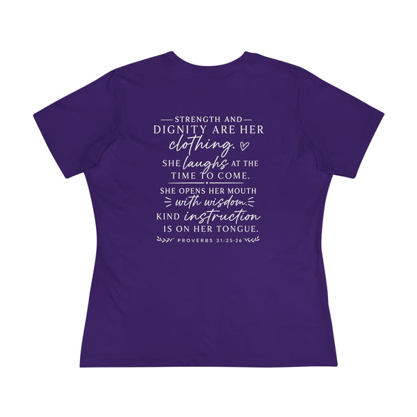 Proverbs 31:25-26 - Strength and Dignity  Women's Cotton Tee