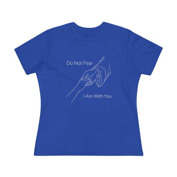 Isaiah 41:9-10 Do Not Fear - Women's Cotton Tee