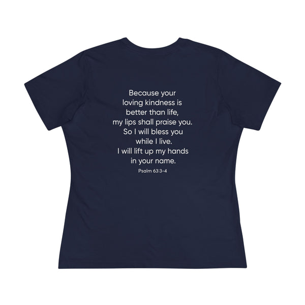 Praise Psalm 63:3-4 - Women's Cotton Tee