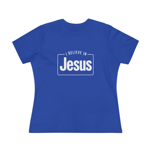 I Believe in Jesus - Women's Cotton Tee