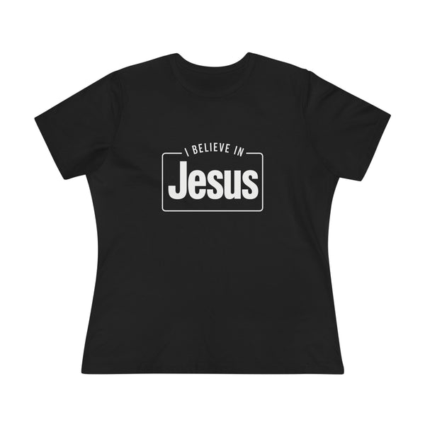 I Believe in Jesus - Women's Cotton Tee