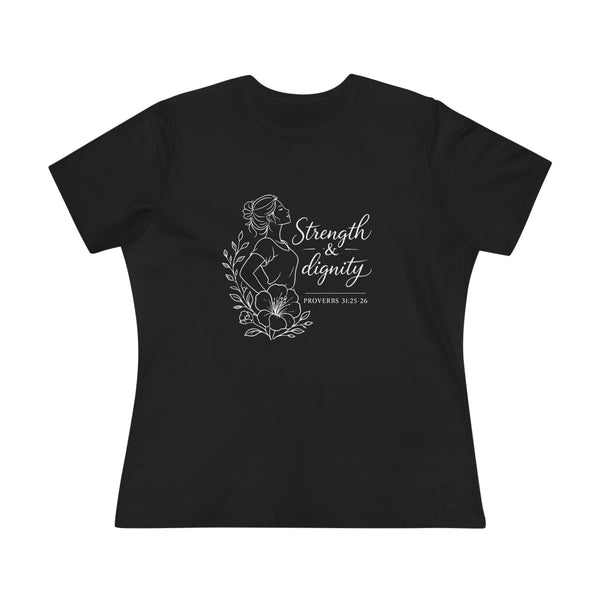 Proverbs 31:25-26 - Strength and Dignity  Women's Cotton Tee