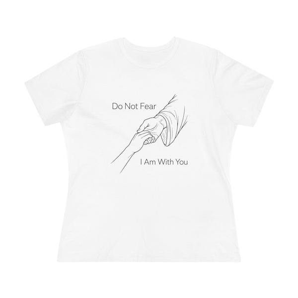 Isaiah 41:9-10 Do Not Fear - Women's Cotton Tee