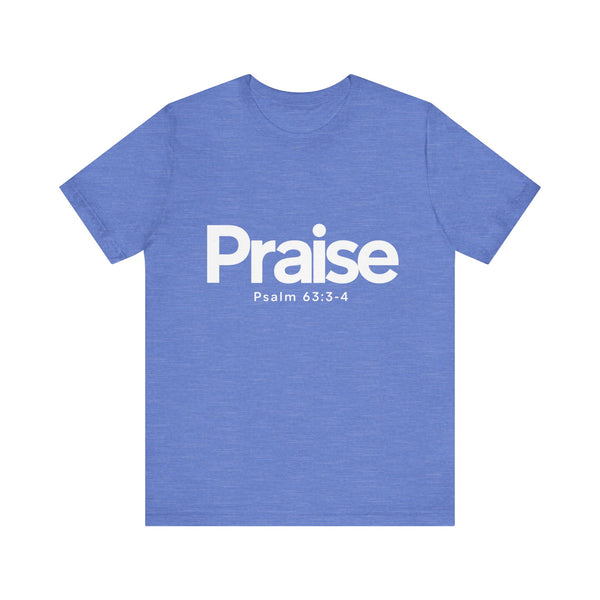 Praise Psalm 63:3-4    Unisex Jersey Short Sleeve Tee