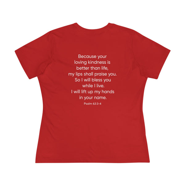 Praise Psalm 63:3-4 - Women's Cotton Tee