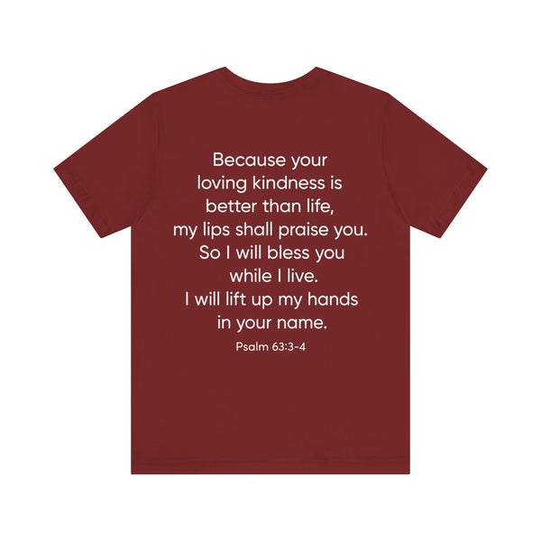 Praise Psalm 63:3-4    Unisex Jersey Short Sleeve Tee