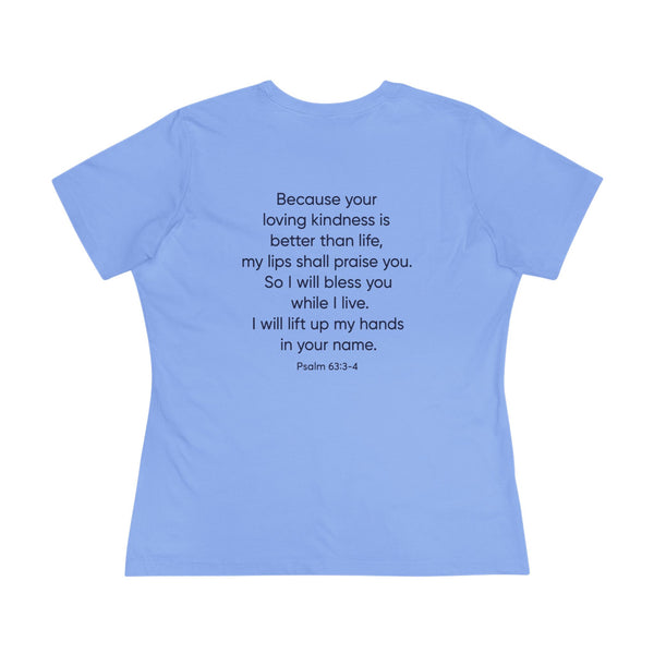 Praise Psalm 63:3-4 - Women's Cotton Tee