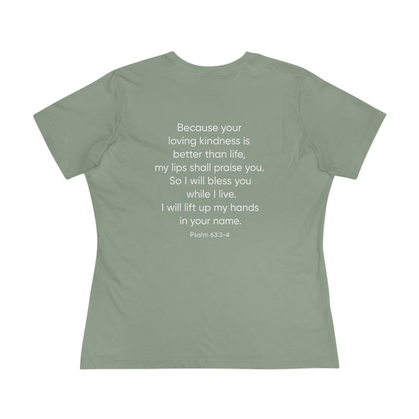 Praise Psalm 63:3-4 - Women's Cotton Tee