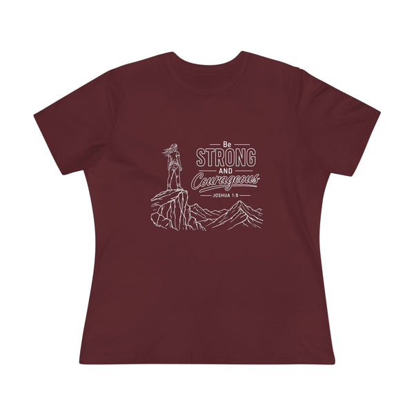 Joshua 1:9  Be Strong and Courageous - Women's Cotton Tee