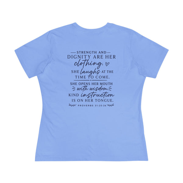 Proverbs 31:25-26 - Strength and Dignity  Women's Cotton Tee