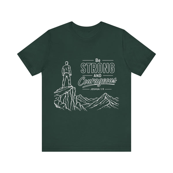 Joshua 1:9 - Be Strong and Courageous   - Unisex Jersey Short Sleeve Tee
