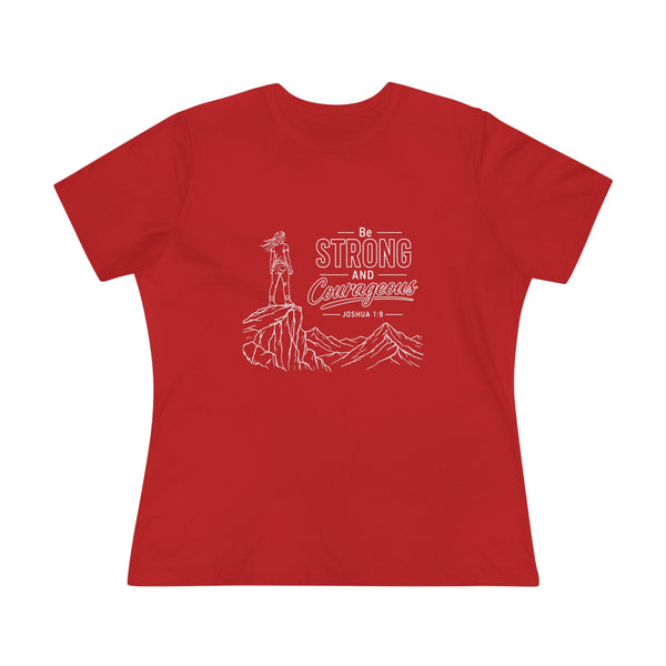 Joshua 1:9  Be Strong and Courageous - Women's Cotton Tee