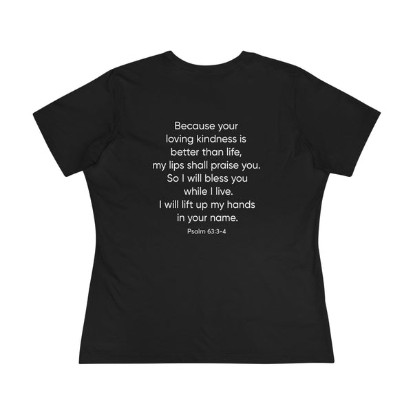 Praise Psalm 63:3-4 - Women's Cotton Tee