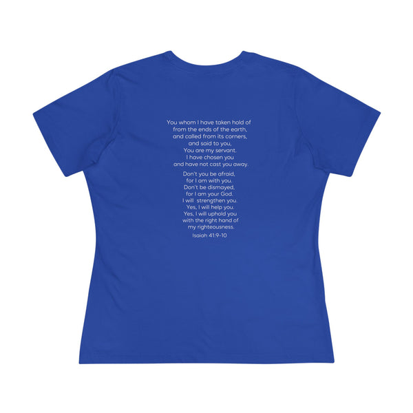 Isaiah 41:9-10 Do Not Fear - Women's Cotton Tee