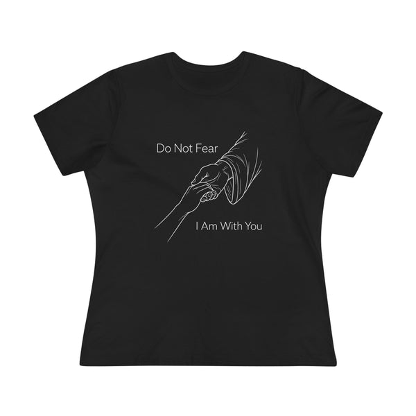 Isaiah 41:9-10 Do Not Fear - Women's Cotton Tee