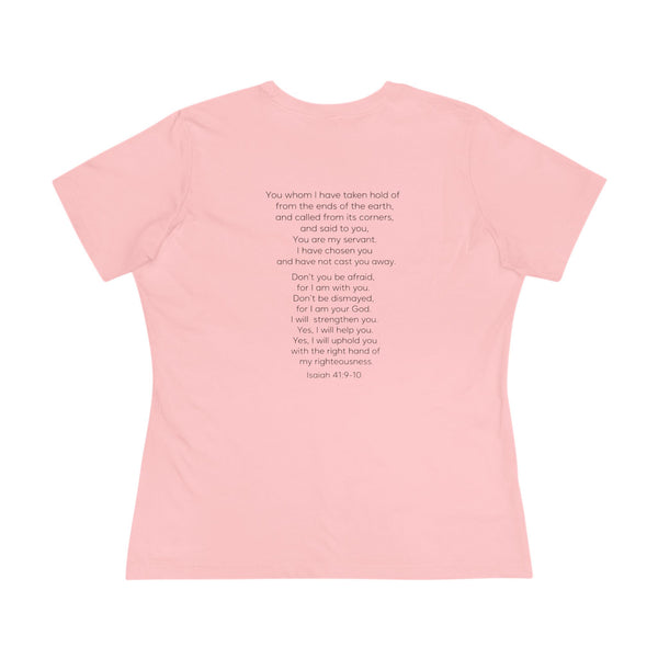 Isaiah 41:9-10 Do Not Fear - Women's Cotton Tee