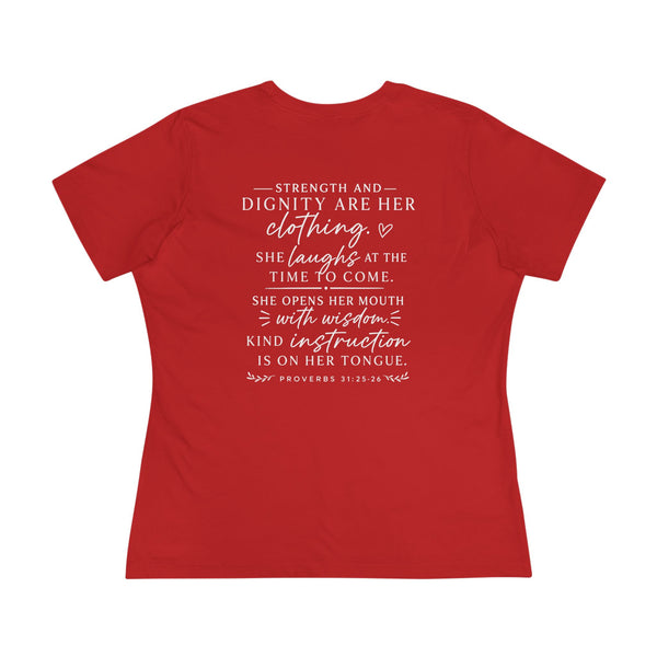 Proverbs 31:25-26 - Strength and Dignity  Women's Cotton Tee