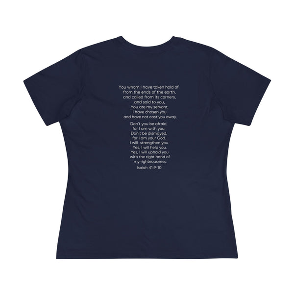 Isaiah 41:9-10 Do Not Fear - Women's Cotton Tee