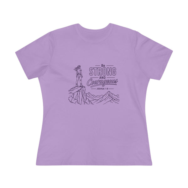 Joshua 1:9  Be Strong and Courageous - Women's Cotton Tee
