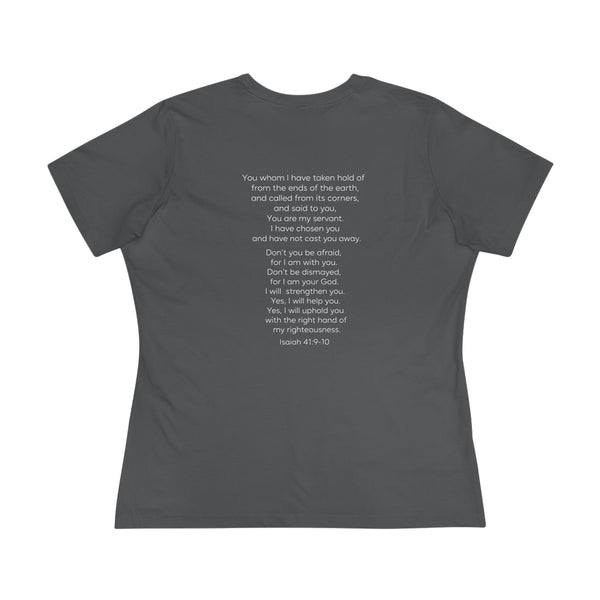 Isaiah 41:9-10 Do Not Fear - Women's Cotton Tee