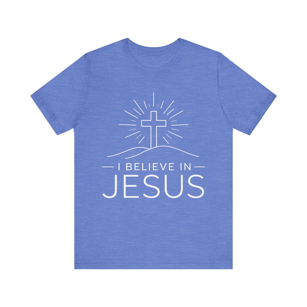 I Believe in Jesus (Cross) Unisex Jersey Short Sleeve Tee