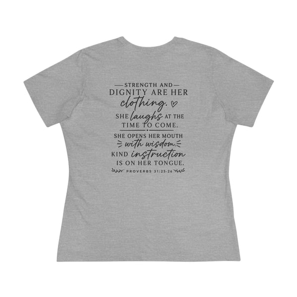 Proverbs 31:25-26 - Strength and Dignity  Women's Cotton Tee