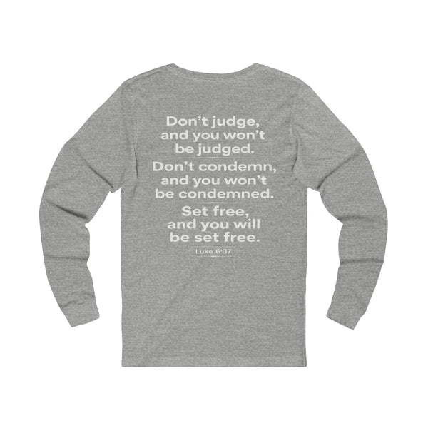 Luke 6:27 Judging Others - Unisex Jersey Long Sleeve Tee