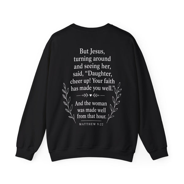 Matthew 9:22  - Your Faith has Healed You  - Unisex Heavy Blend™ Crewneck Sweatshirt