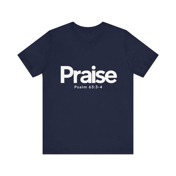 Praise Psalm 63:3-4    Unisex Jersey Short Sleeve Tee