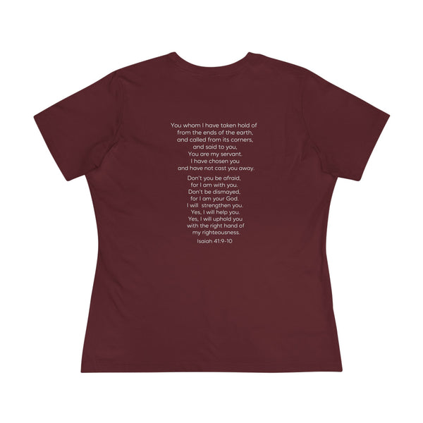 Isaiah 41:9-10 Do Not Fear - Women's Cotton Tee