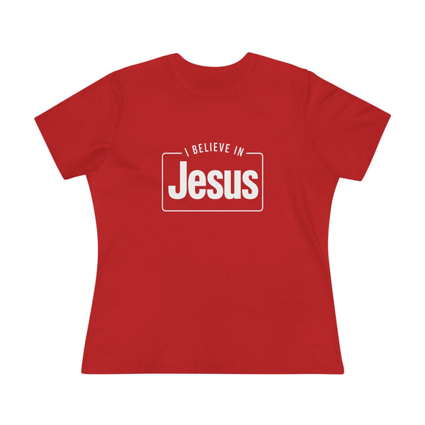 I Believe in Jesus - Women's Cotton Tee