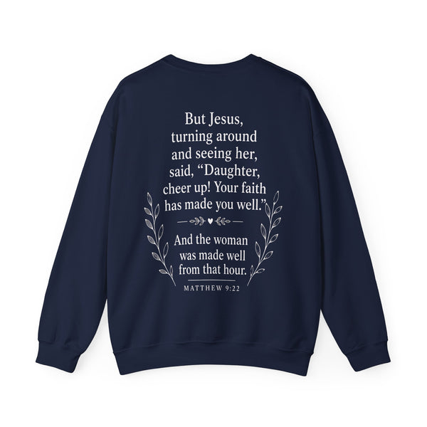 Matthew 9:22  - Your Faith has Healed You  - Unisex Heavy Blend™ Crewneck Sweatshirt