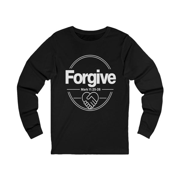 Mark 11:25-26  Forgive - Unisex Jersey Long Sleeve Tee