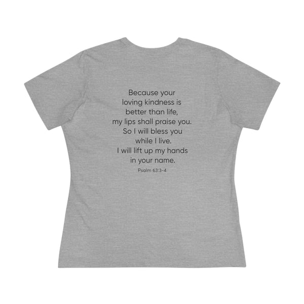 Praise Psalm 63:3-4 - Women's Cotton Tee
