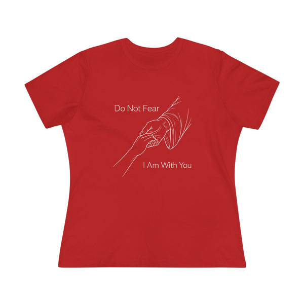 Isaiah 41:9-10 Do Not Fear - Women's Cotton Tee