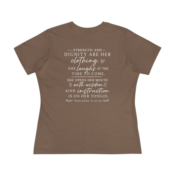 Proverbs 31:25-26 - Strength and Dignity  Women's Cotton Tee