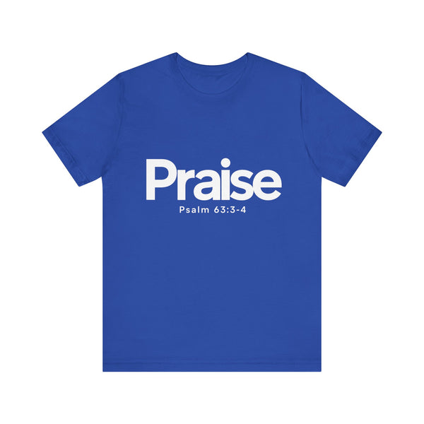 Praise Psalm 63:3-4    Unisex Jersey Short Sleeve Tee