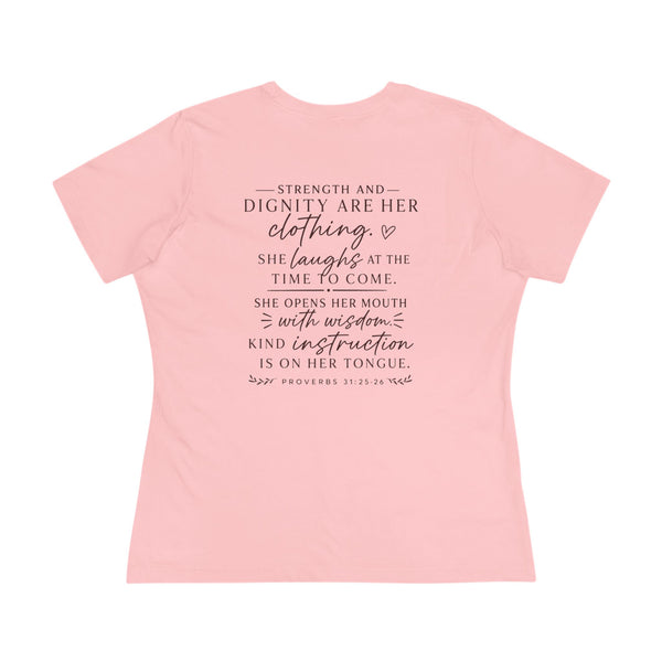 Proverbs 31:25-26 - Strength and Dignity  Women's Cotton Tee