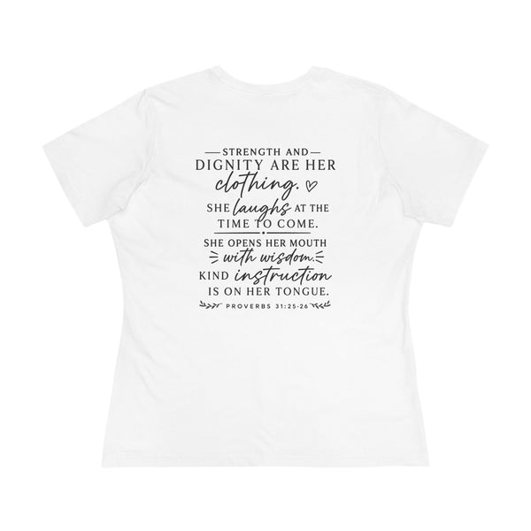 Proverbs 31:25-26 - Strength and Dignity  Women's Cotton Tee