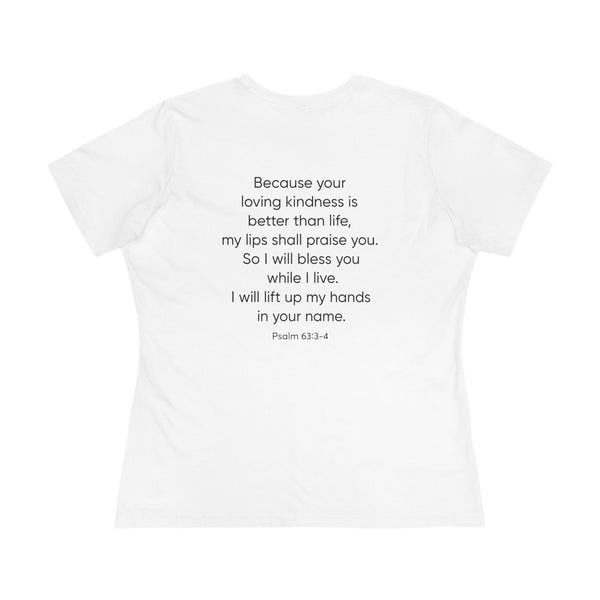 Praise Psalm 63:3-4 - Women's Cotton Tee