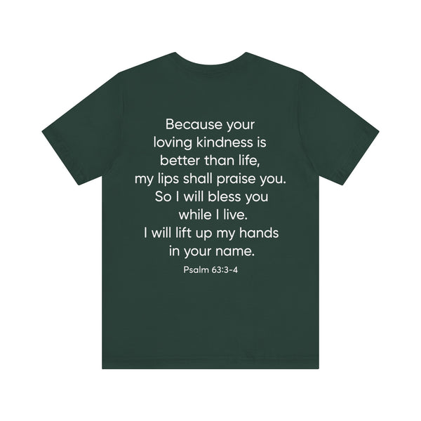 Praise Psalm 63:3-4    Unisex Jersey Short Sleeve Tee