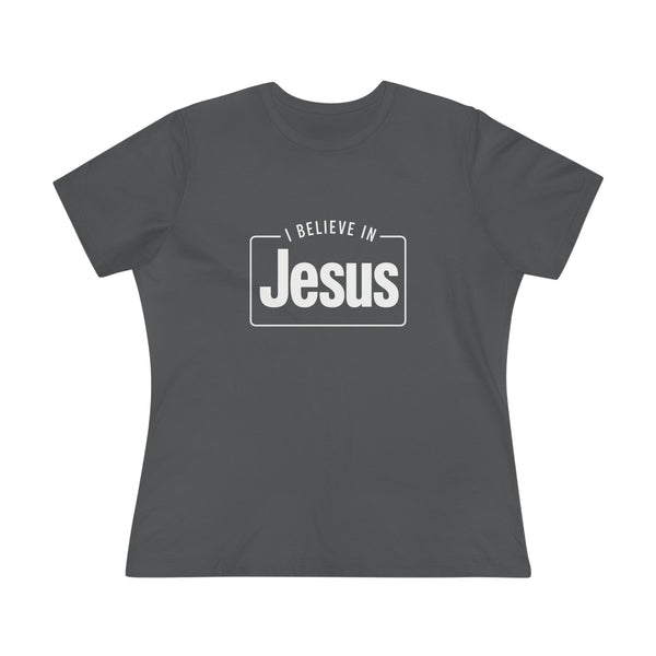 I Believe in Jesus - Women's Cotton Tee