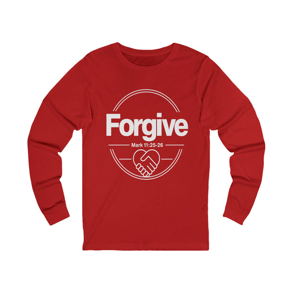Mark 11:25-26  Forgive - Unisex Jersey Long Sleeve Tee
