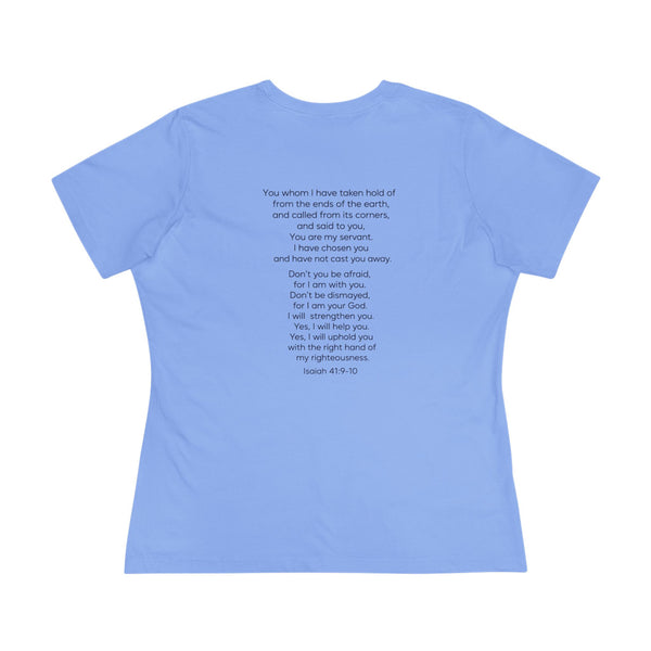 Isaiah 41:9-10 Do Not Fear - Women's Cotton Tee