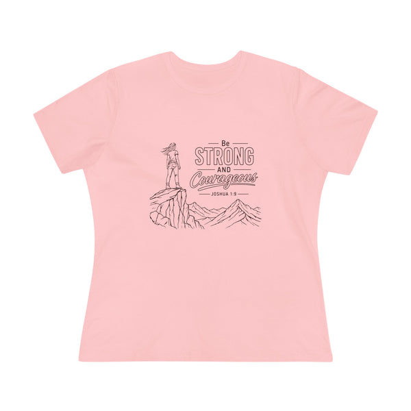 Joshua 1:9  Be Strong and Courageous - Women's Cotton Tee